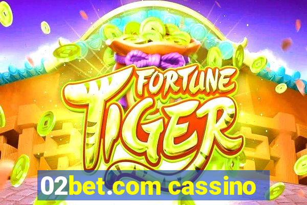 02bet.com cassino