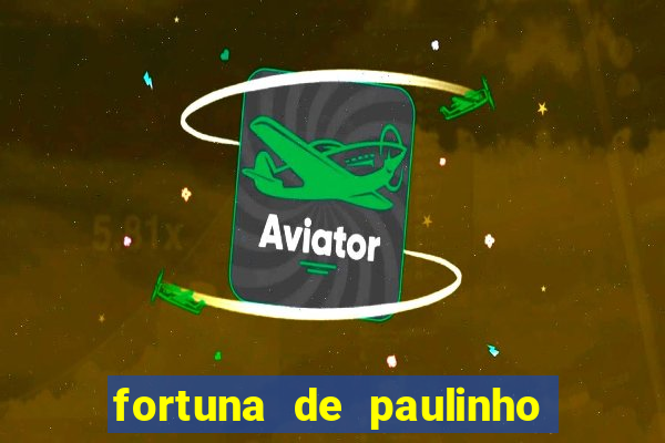 fortuna de paulinho roupa nova