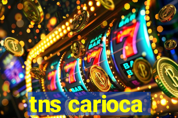 tns carioca