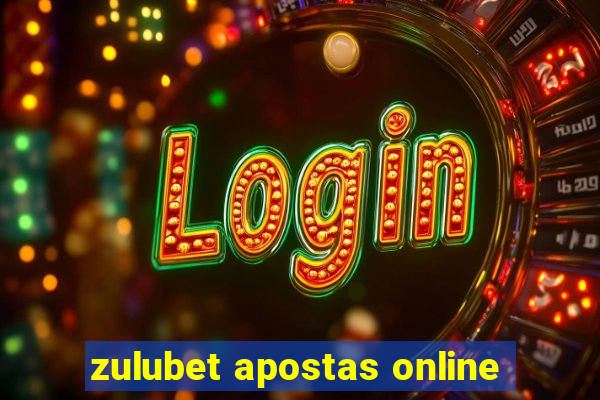 zulubet apostas online