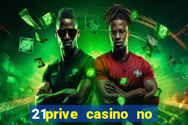 21prive casino no deposit bonus