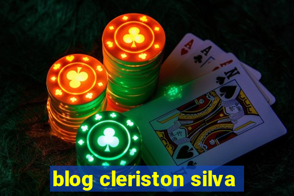 blog cleriston silva