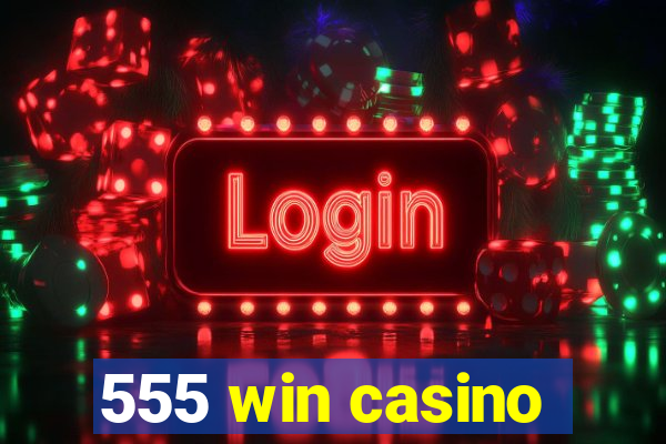 555 win casino