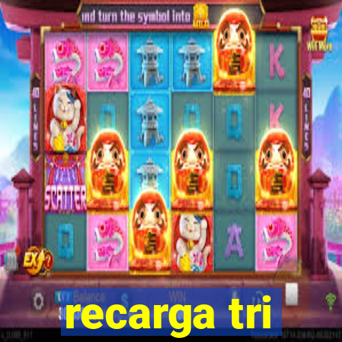 recarga tri