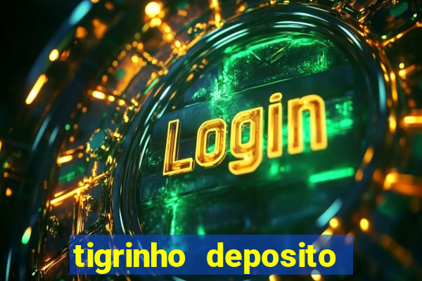 tigrinho deposito de 1 real