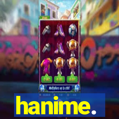 hanime.