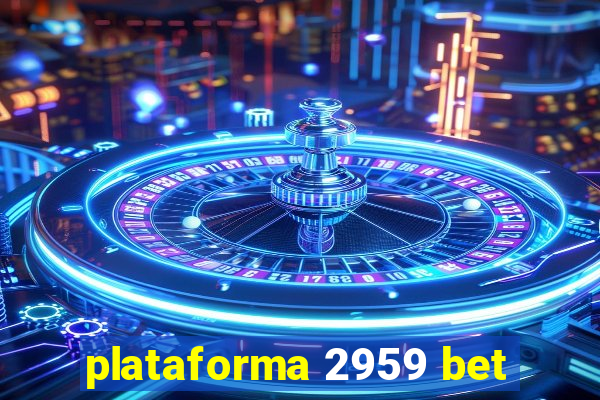 plataforma 2959 bet