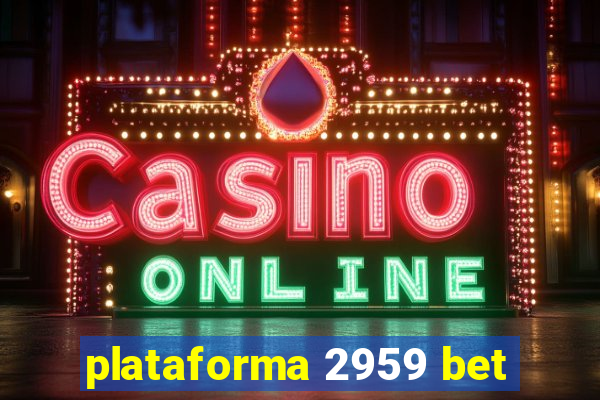 plataforma 2959 bet