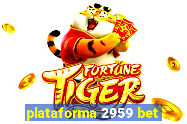 plataforma 2959 bet