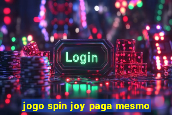 jogo spin joy paga mesmo