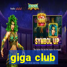 giga club