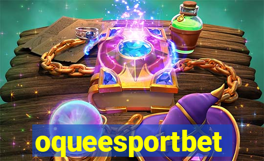 oqueesportbet