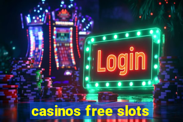 casinos free slots