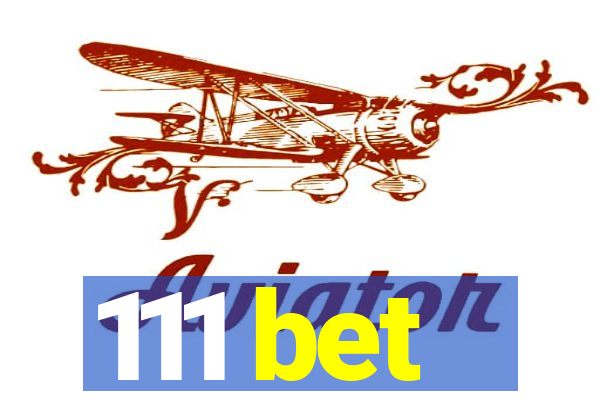 111 bet