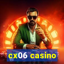 cx06 casino