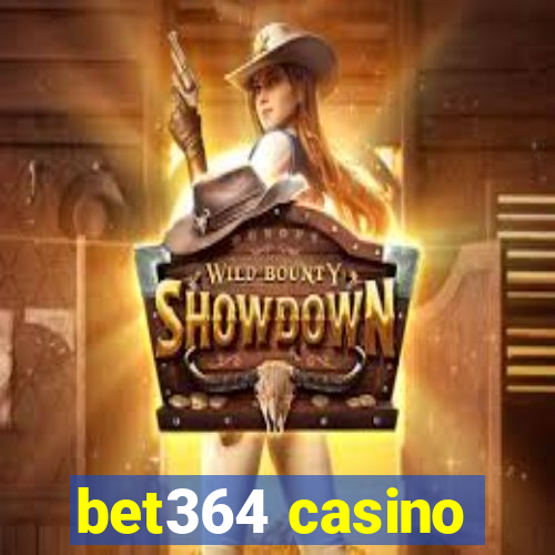 bet364 casino