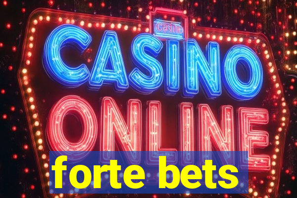 forte bets