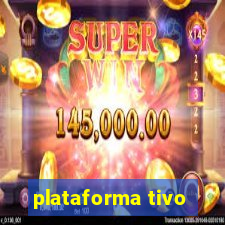 plataforma tivo