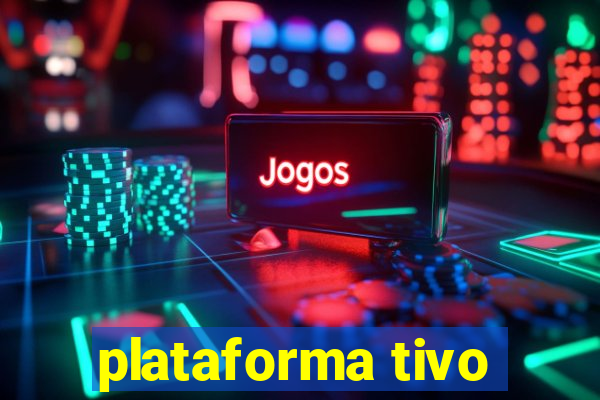 plataforma tivo