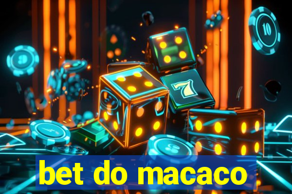 bet do macaco