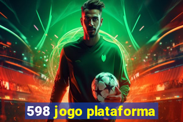 598 jogo plataforma