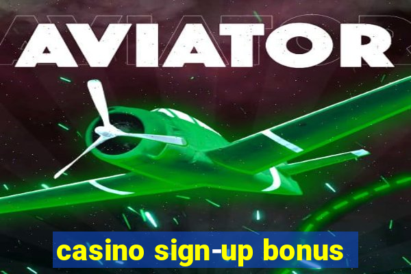 casino sign-up bonus