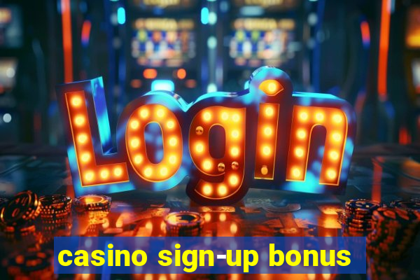 casino sign-up bonus