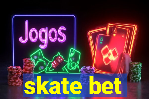 skate bet