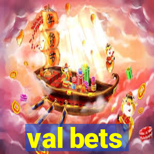 val bets