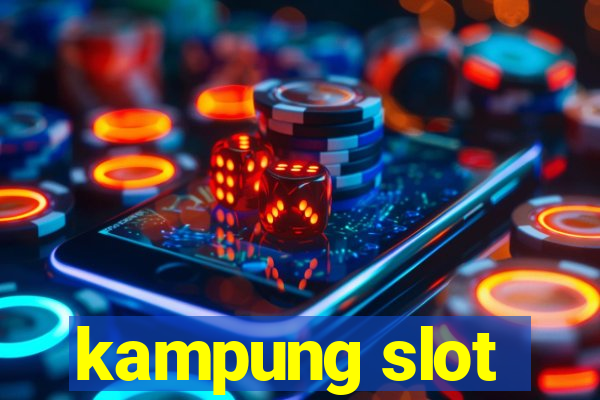 kampung slot