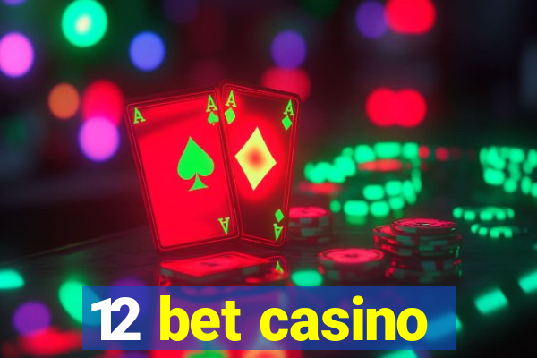 12 bet casino