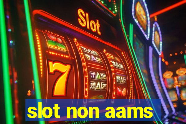 slot non aams