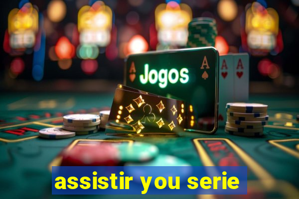 assistir you serie