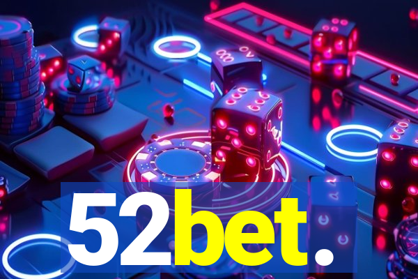 52bet.