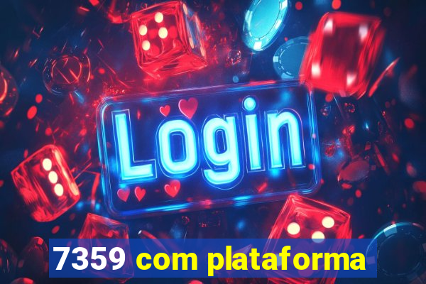 7359 com plataforma