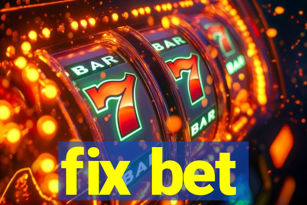 fix bet