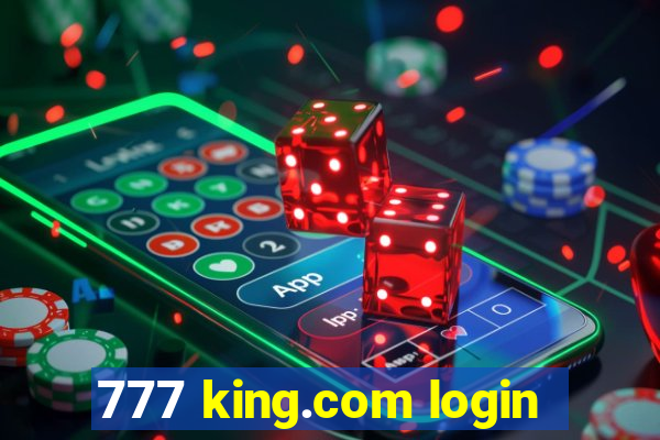 777 king.com login