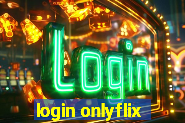 login onlyflix