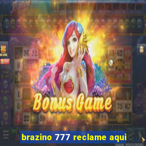 brazino 777 reclame aqui