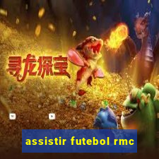 assistir futebol rmc