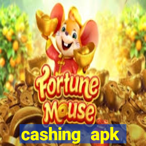 cashing apk dinheiro infinito