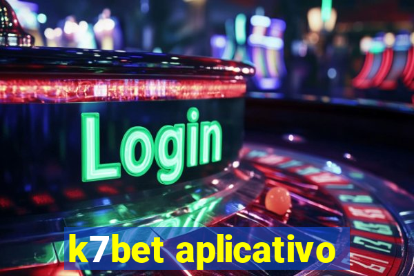 k7bet aplicativo