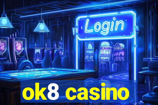 ok8 casino