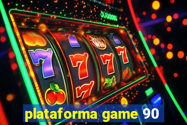 plataforma game 90