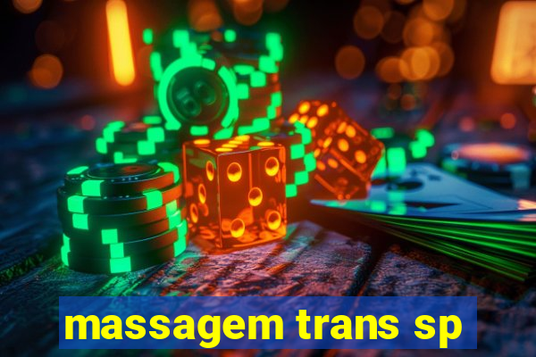 massagem trans sp