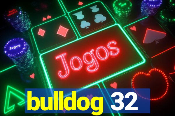 bulldog 32