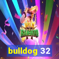 bulldog 32