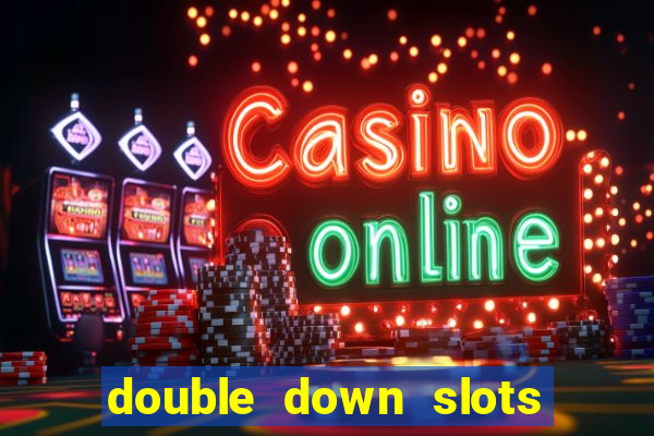 double down slots free chips