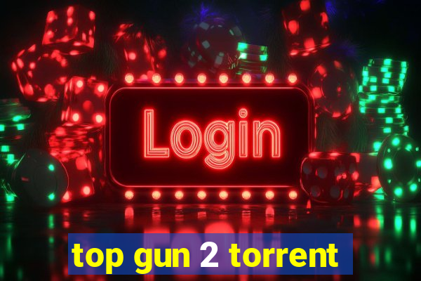 top gun 2 torrent