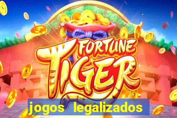 jogos legalizados no brasil